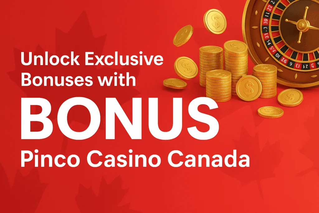 Pinco Casino Canada Bonus